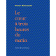 LE COEUR A TROIS HEURES DU MATIN bilingue fr/ang
