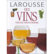 Larousse des vins : Tous les vins du monde