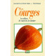 LES COURGES. Les cultiver les conserver les cuisiner