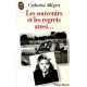 Les souvenirs et les regrets aussi