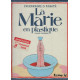 La Marie en plastique : (Toute entière)