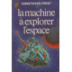 La machine a explorer l'espace