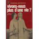 Vivons-nous plus d'une vie