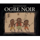 Ogre noir