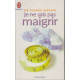 Je ne Sais pas Maigrir
