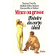 Mince ou grosse - Histoire du corps idéal