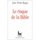 Le risque de la Bible