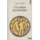 Un enfant psychotique