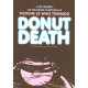 Donut Death : Les nouvelles aventures de Ticoune Ze Whiz Tornado