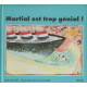 Martial est trop genial