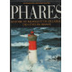 Phares : Histoire de l'éclairage et du balisage des côtes de France