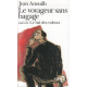 Le Voyageur sans Bagage. (suivi De) le Bal des Voleurs
