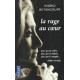 La rage au coeur