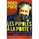 Les Pipoles à la Porte ! : Chroniques énervées du Fou du roi et de...