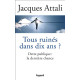 Tous ruinés dans dix ans ? Dette publique : la dernière chance