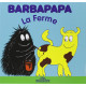 La petite bibliotheque de Barbapapa: La ferme