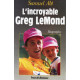 L'incroyable greg lemond