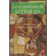 La vie quotidienne des Aztèques a la veille de la conquête espagnole