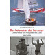 Des bateaux et des hommes : L'aventure de la voile française de...