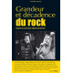 Grandeur et décadence du Rock