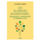 Les allergies alimentaires: Diagnostic traitements et perspectives