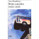 Petits suicides entre amis