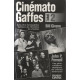 Cinemato-gaffes tome 2 : Les plus incroyables bevues de l'histoire...