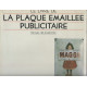 Le livre de la plaque emaillee publicitaire