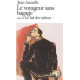 Le Voyageur sans Bagage. (suivi De) le Bal des Voleurs