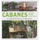 Cabanes à construire ou à décorer : Cabanons vérandas maisons d'amis