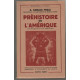 Prehistoire de l'amerique avec 90 figures et cartes dans le texte
