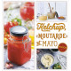 Ketchup moutarde et mayo maison
