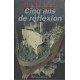 Cinq ans de réflexion